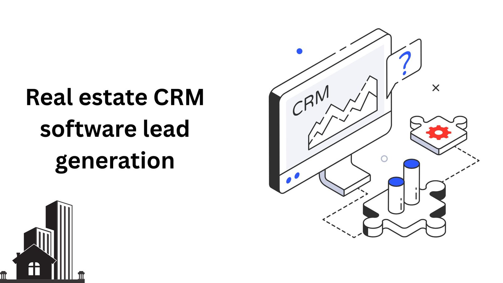 Real estate CRM software lead generation