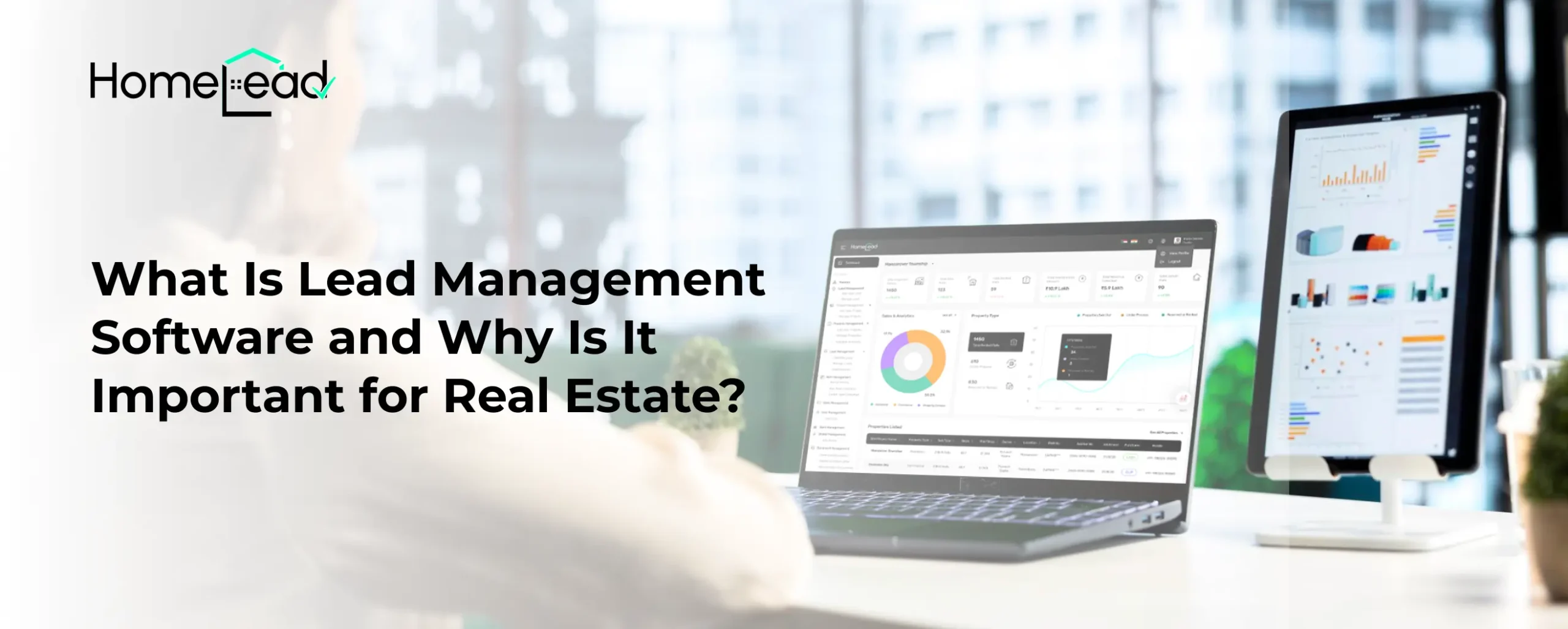 What Is Lead Management Software and Why Is It Important for Real Estate